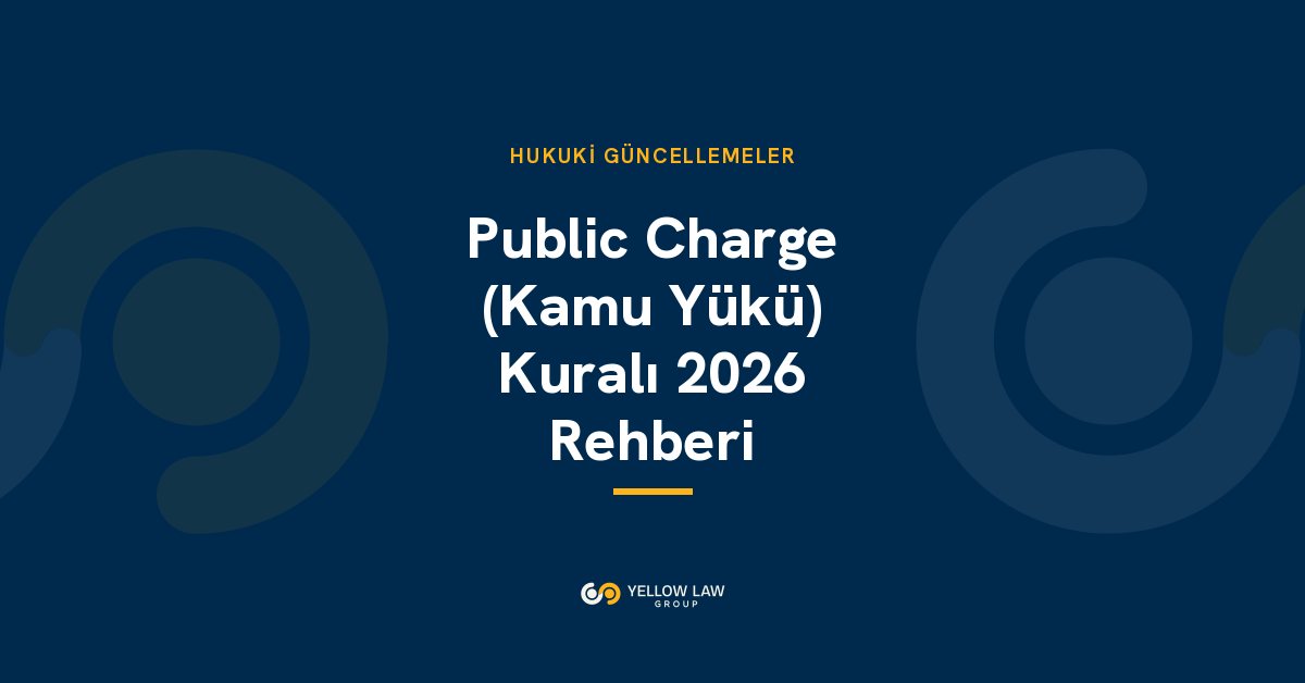 Public Charge (Kamu Yükü) Kuralı 2026: 18 Eylül'de Ne Değişti, Kimler Etkileniyor, I-864 Nasıl Hazırlanır?